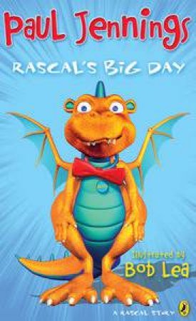 Rascal's Big Day by Paul & Lea Bob (illus) Jennings