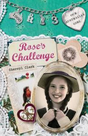 Rose's Challenge by Sherryl Clark & Lucia Masciullo