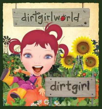 DirtGirlWorld: Dirtgirl Storybook by Group Australia Penguin