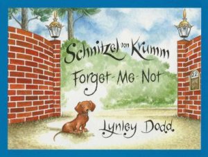 Schnitzel Von Krumm Forget Me Not by Lynley Dodd