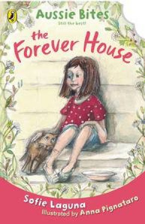 The Forever House: Aussie Bites by Sophie Laguna