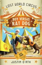 Boy Versus Rat Dog The Lost World Circus Book 4