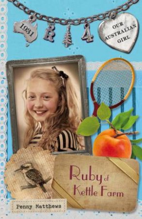 Ruby of Kettle Farm by Penny Matthews & Lucia Masciullo