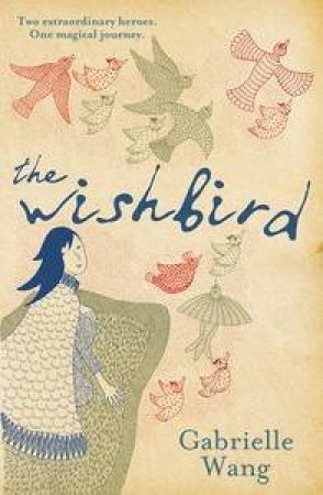 The Wish Bird by Gabrielle Wang