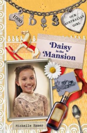 Daisy in the Mansion by Lucia Masciullo & Michelle Hamer