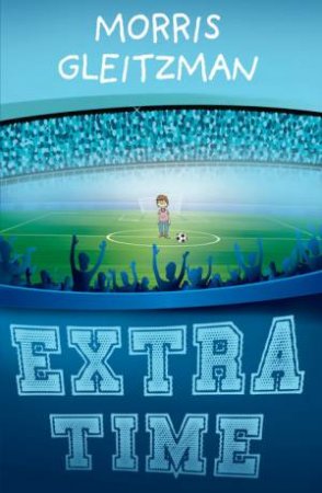 Extra Time by Morris Gleitzman