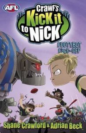 Crawf's Kick it to Nick: Footybot Face-off by Shane & Beck Adrian Crawford