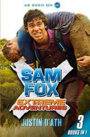 Sam Fox Extreme Adventures (Bind-up) by Justin D'Ath