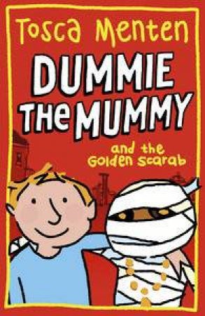 Dummie the Mummy and the Golden Scarab by Tosca Menten & Elly Hees