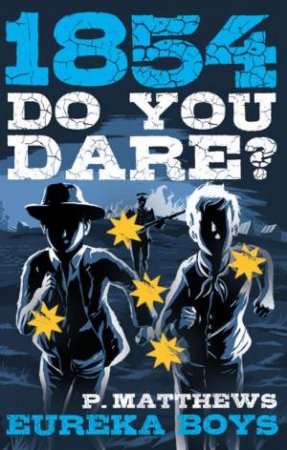 Do You Dare? Eureka Boys by Penny Matthews