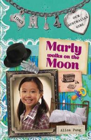 Marly walks on the Moon by Alice Pung
