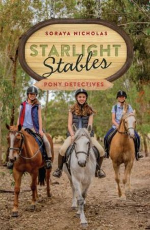 Pony Detectives by Soraya Nicholas
