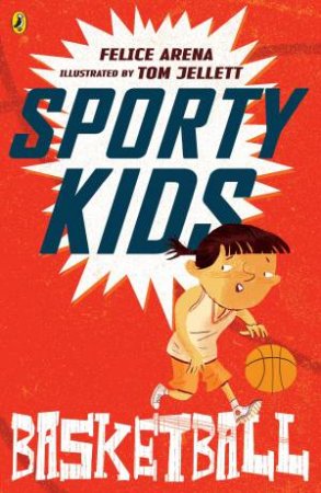 Sporty Kids: Basketball by Felice Arena