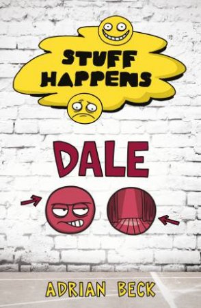 Stuff Happens: Dale by Adrian Beck