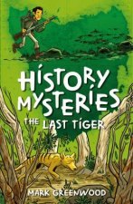 History Mysteries The Last Tiger