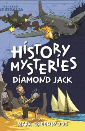 History Mysteries: Diamond Jack by Mark Greenwood 