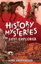 History Mysteries The Lost Explorer