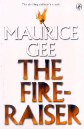 The Fire-Raiser by Maurice Gee