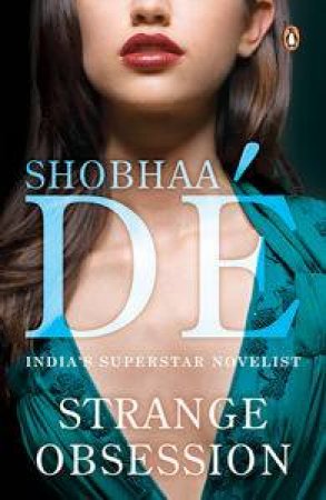 Strange Obsession by Shobhaa De