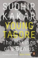 Young Tagore The Makings of a Genius