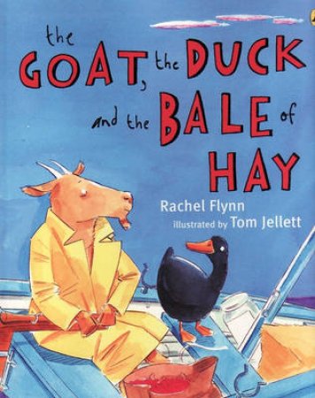 The Goat, The Duck And The Bale Of Hay by Rachel Flynn