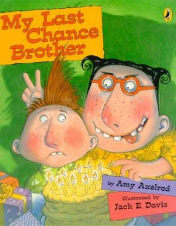 My Last Chance Brother by Amy Axelrod