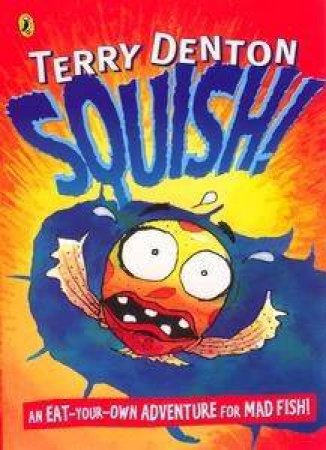 Squish! by Terry Denton