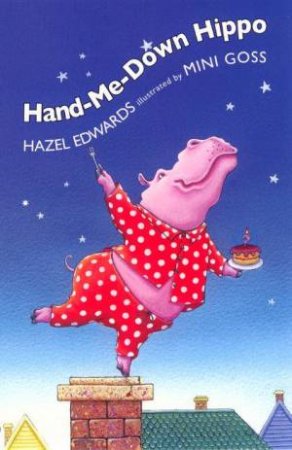 Hand-Me-Down Hippo by Hazel Edwards