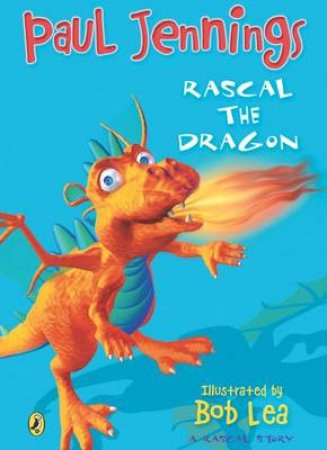 Rascal The Dragon: Big Book by Paul Jennings