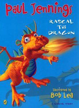 Rascal The Dragon by Paul Jennings