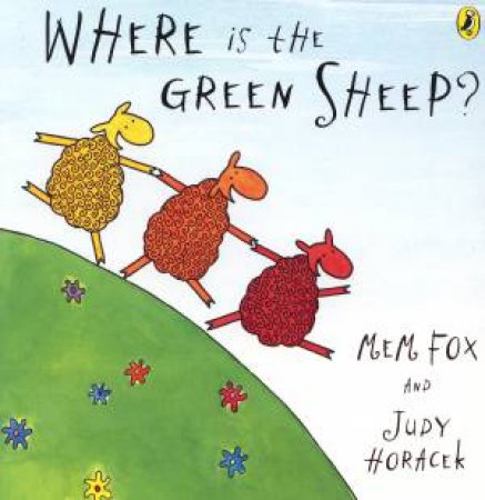 Where Is The Green Sheep? by Mem Fox