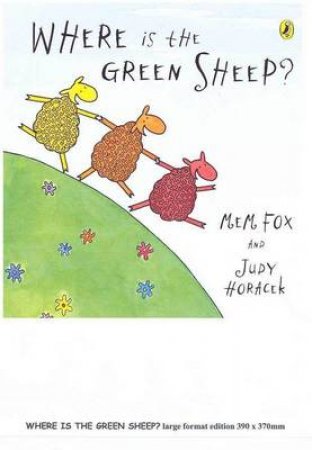 Where Is The Green Sheep?: Big Book by Mem Fox & Judy Horachek