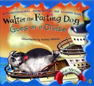 Walter The Farting Dog Goes On A Cruise by William Kotzwinkle et al