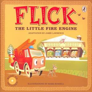 Flick: The Little Fire Engine by James Lawrence