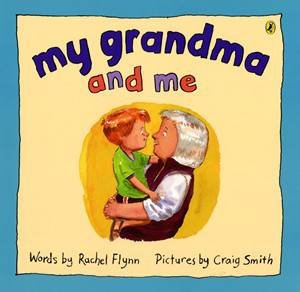 My Grandma and Me by Rachel Flynn