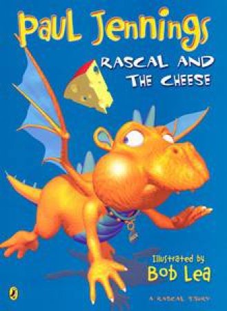 Rascal and the Cheese by Paul Jennings