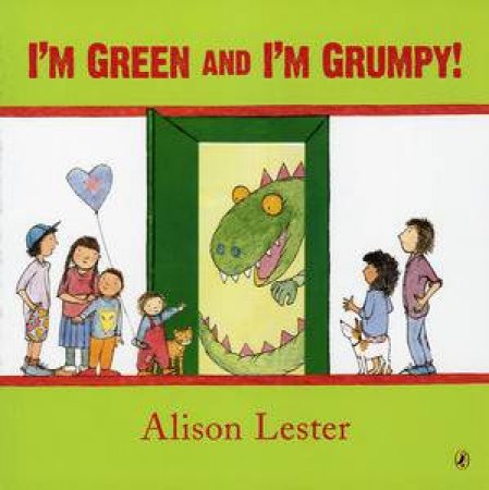 I'm Green and I'm Grumpy! by Alison Lester