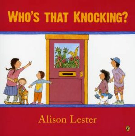 Who's that Knocking? by Alison Lester