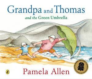 Grandpa and Thomas and the Green Umbrella by Pamela Allen