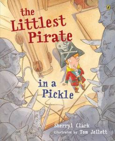 The Littlest Pirate in A Pickle by Sherryl Clark