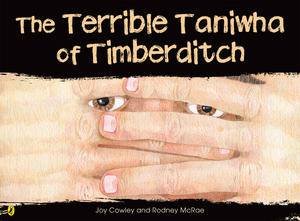 Terrible Taniwha of Timberditch by Joy Cowley