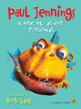 Rascal Goes Fishing by Paul Jennings