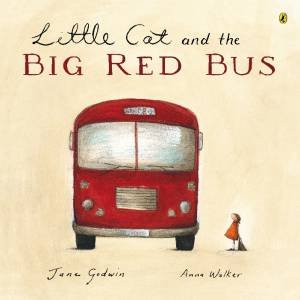 Little Cat And The Big Red Bus by Jane Godwin