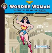 Wonder Woman The Story of The Amazon Princess