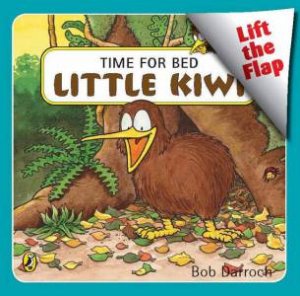 Time for Bed Little Kiwi by Bob Darroch
