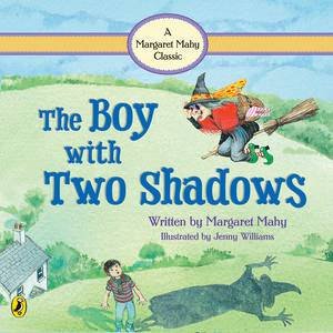 The Boy With Two Shadows by Margaret Mahy