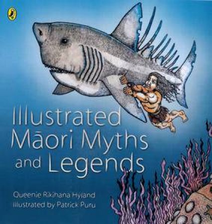 Illustrated Maori Myths and Legends by Hyland Queenie Rikihana