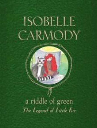 A Riddle of Green by Isobelle Carmody