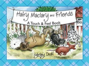 Hairy Maclary and Friends: Touch and Feel Book by Lynley Dodd