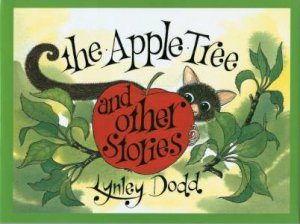 The Apple Tree and Other Stories by Lynley Dodd